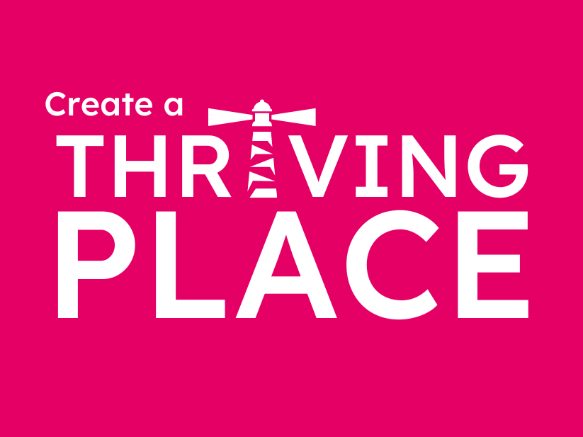 Create a thriving place